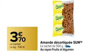 Carrefour Amande Décortiquée Sun offre