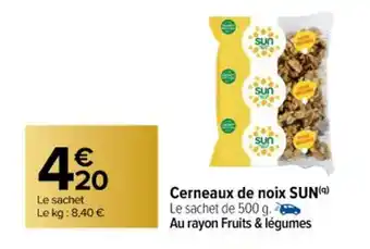 Carrefour Cerneaux de Noix Sun offre