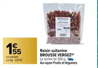 Carrefour Raisin Sultanine Brousse Vergez offre