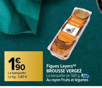 Carrefour Figues Layers Brousse Vergez offre