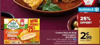 Carrefour Cordons Bleus de Dinde Halal Surgelés Isla Délice offre