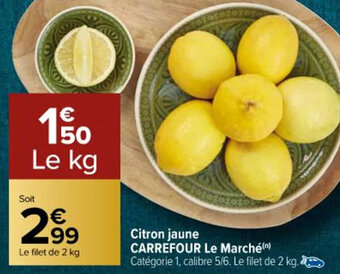 Carrefour Citron Jaune Carrefour Le Marché offre