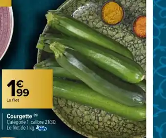 Carrefour Courgette offre