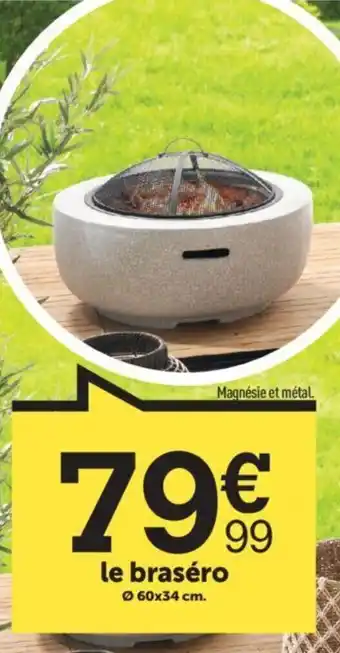 Centrakor Le Braséro offre