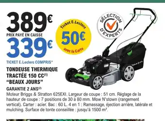 E.Leclerc Brico Tondeuse Thermique Tractée 150cc Beaux Jours offre