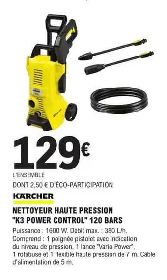E.Leclerc Brico Nettoyeur Haute Pression K3 Power Control 120 Bars offre