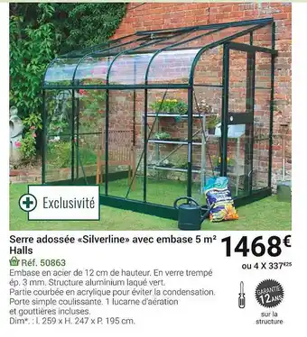 Gamm vert Serre adossée silverline avec embase 5 m² halls offre