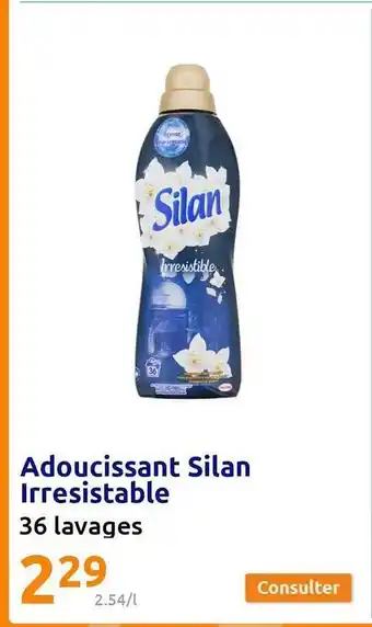 Action Adoucissant silan irrésistible offre