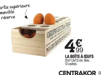 Centrakor La Boîte à œufs offre