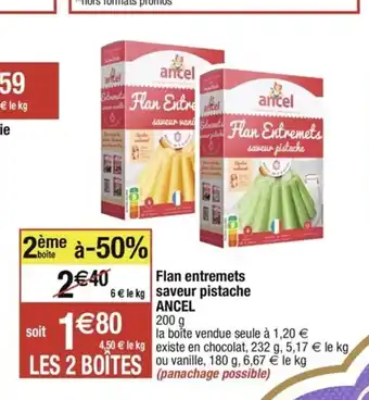 Cora x Carrefour Flan Entremets Saveur Pistache Ancel offre