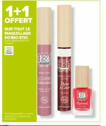 Carrefour Le maquillage so'bio étic offre
