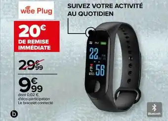 Carrefour Le bracelet connecté wee plug offre