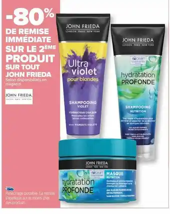 Carrefour John frieda offre