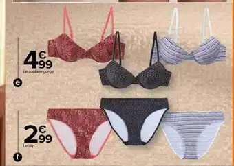 Carrefour Le soutien-gorge, le slip offre