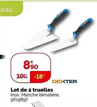 Weldom Lot de 2 truelles dexter offre