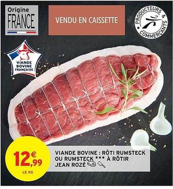 Intermarché Hyper Viande bovine : rôti rumsteck ou rumsteck*** à rôtir jean rozé offre
