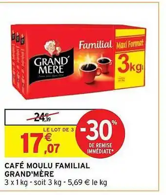 Intermarché Hyper Café moulu familial grand'mère offre