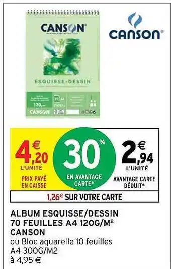 Intermarché Hyper Album esquisse-dessin 70 feuilles a4 120g-m² canson offre