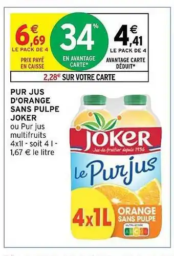 Intermarché Hyper Pur jus d'orange sans pulpe joker offre