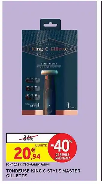 Intermarché Hyper Tondeuse king c style master gillette offre
