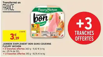 Intermarché Hyper Jambon simplement bon sans couenne fleury michon offre