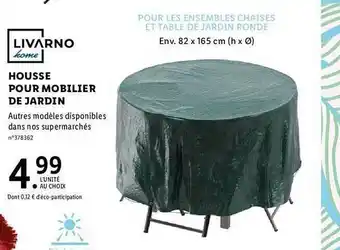 Lidl Housse pour mobilier de jardin livarno home offre