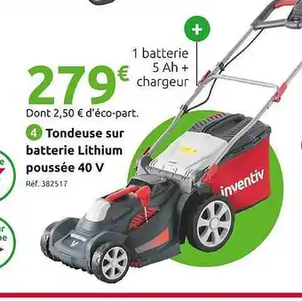 Mr Bricolage Tondeuse sur batterie lithium poussée 40v inventiv offre