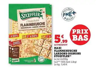Super U Maxi flammekueche lardons oignons stoeffler offre