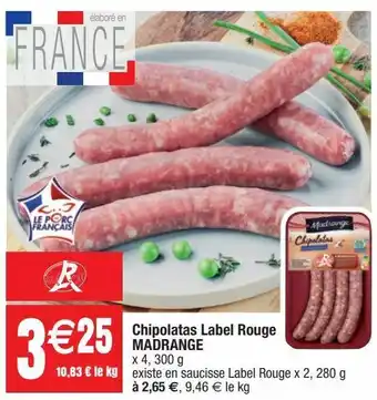 Cora x Carrefour Chipolata madrange offre