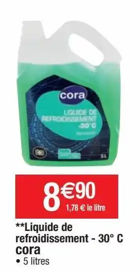 Cora x Carrefour Liquide de refroidissement cora offre