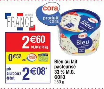 Cora x Carrefour Fromage bleu cora offre