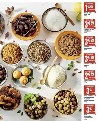Cora x Carrefour Noix de coco râpée fine, cerneaux de noix extra blanc, amandes décortiquées, amandes poudre blanche, citrons confits, olives offre