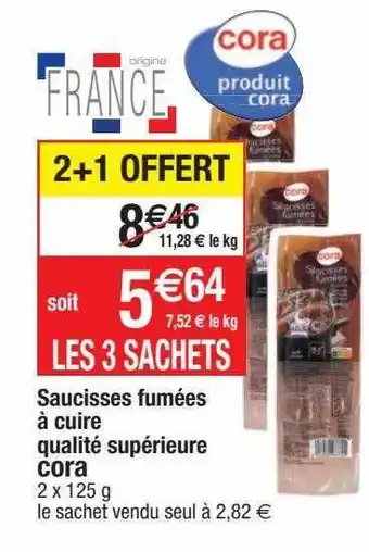 Cora x Carrefour Saucisses fumées à cuire qualité supérieure cora offre