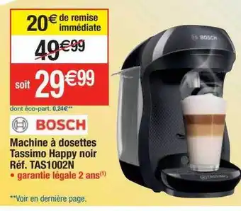 Cora x Carrefour Machine à dosettes tassimo happy noir bosch offre