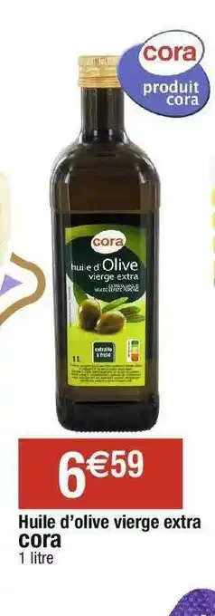 Cora x Carrefour Huile d'olive vierge extra cora offre