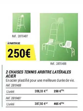 Decathlon 2 chaises tennis arbitre latérales acier offre