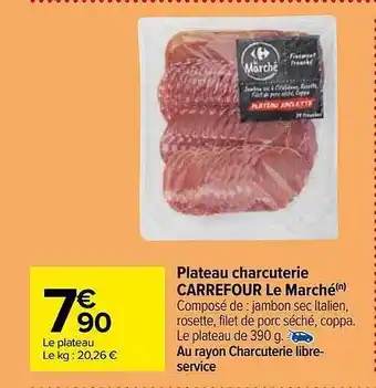 Carrefour Plateau charcuterie carrefour le marché offre