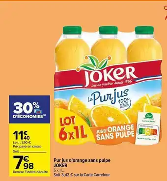 Carrefour Pur jus d'orange sans pulpe joker offre