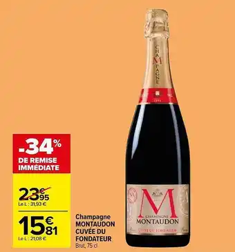 Carrefour Champagne montaudon cuvée du fondateur offre