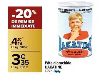 Carrefour Pâte d'arachide dakatine offre