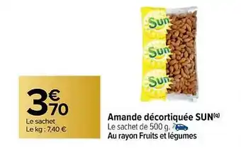Carrefour Amande décortiquée sun offre