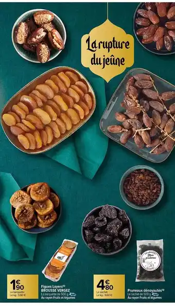 Carrefour Figues layers brousse vergez, pruneaux dénoyautés offre