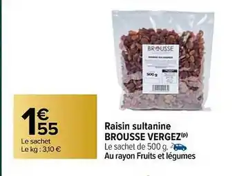 Carrefour Raisin sultanine brousse vergez offre