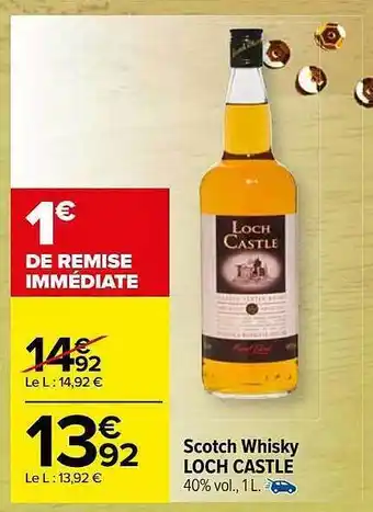 Carrefour Market Scotch whisky loch castle offre