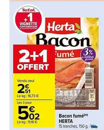 Carrefour Market Bacon fumé herta offre