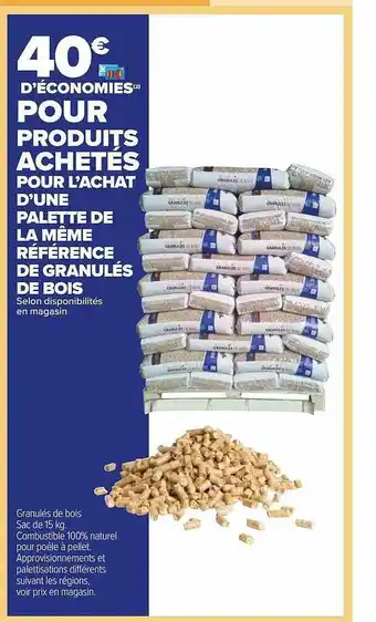 Carrefour Market Une palette de la même référence de granulés de bois offre