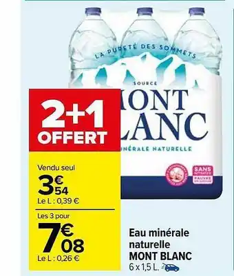 Carrefour Market Eau minérale naturelle mont blanc offre