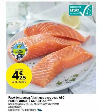 Carrefour Market Pavé de saumon atlantique avec peau asc filière qualité carrefour offre