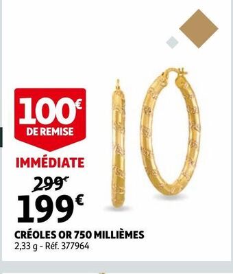 Auchan Creoles or 750 milliemes offre