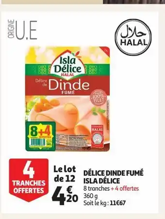 Auchan Supermarché Délice dinde fumé isla délice offre